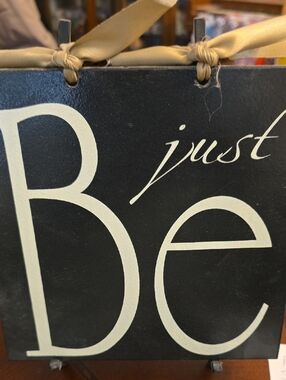 "Just Be" Black Wall Sign with Cream Lettering